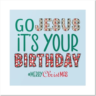 Merry Christmas Go Jesus It's Your Birthday Posters and Art